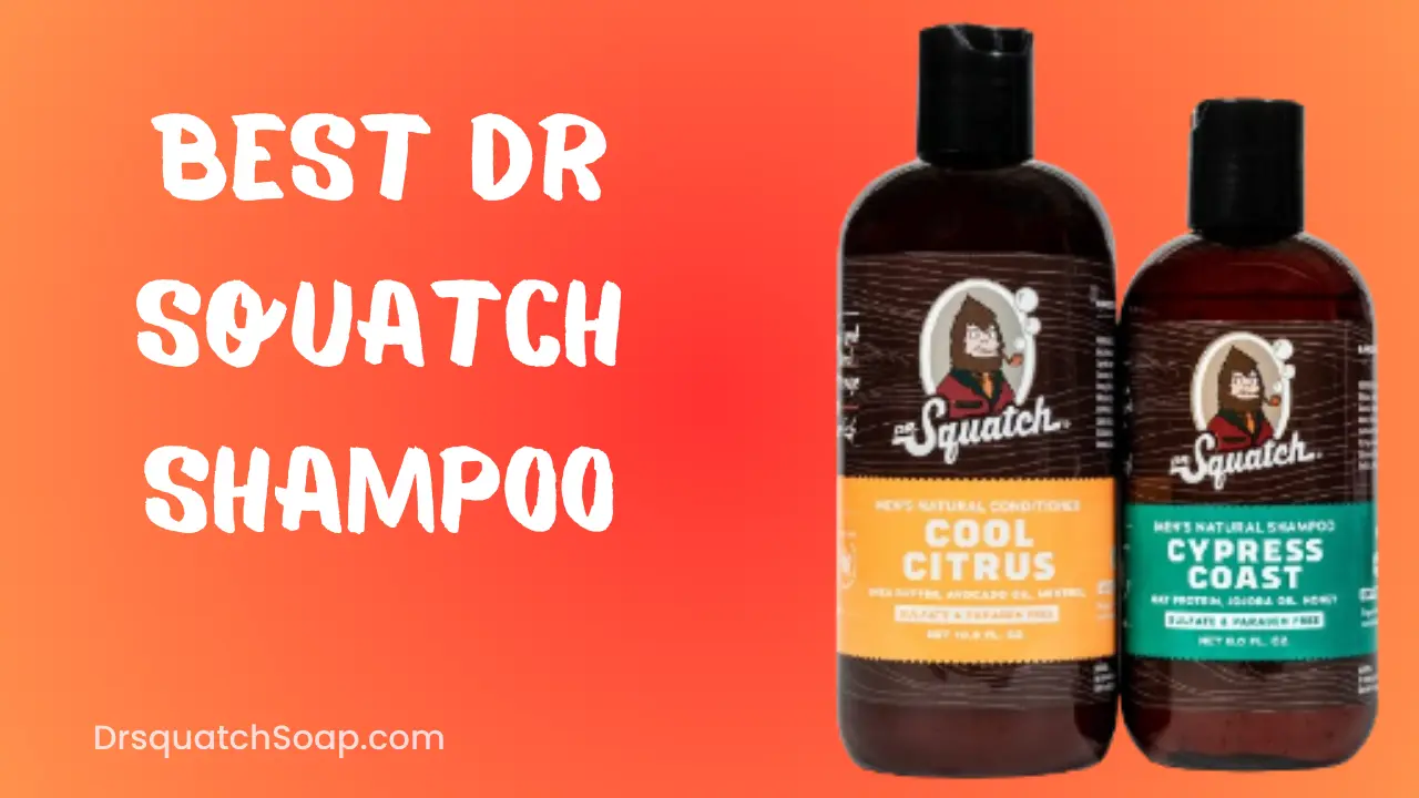 Best Dr Squatch Shampoo