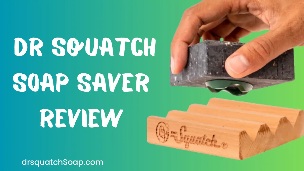Dr Squatch Soap Saver Review
