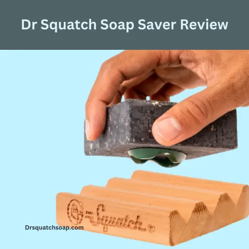 Dr Squatch Soap Saver Review1