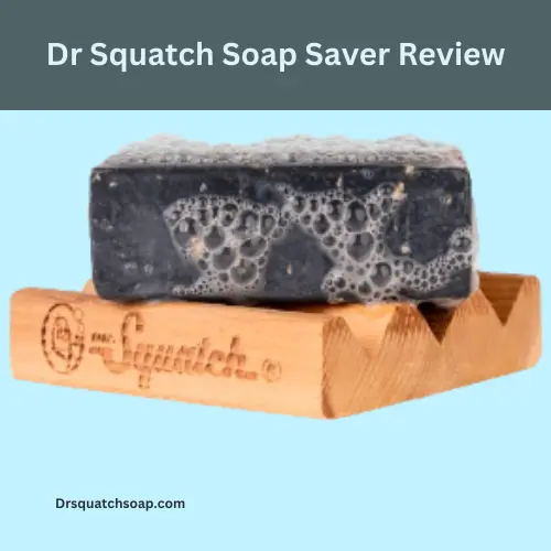 Dr Squatch Soap Saver Review4