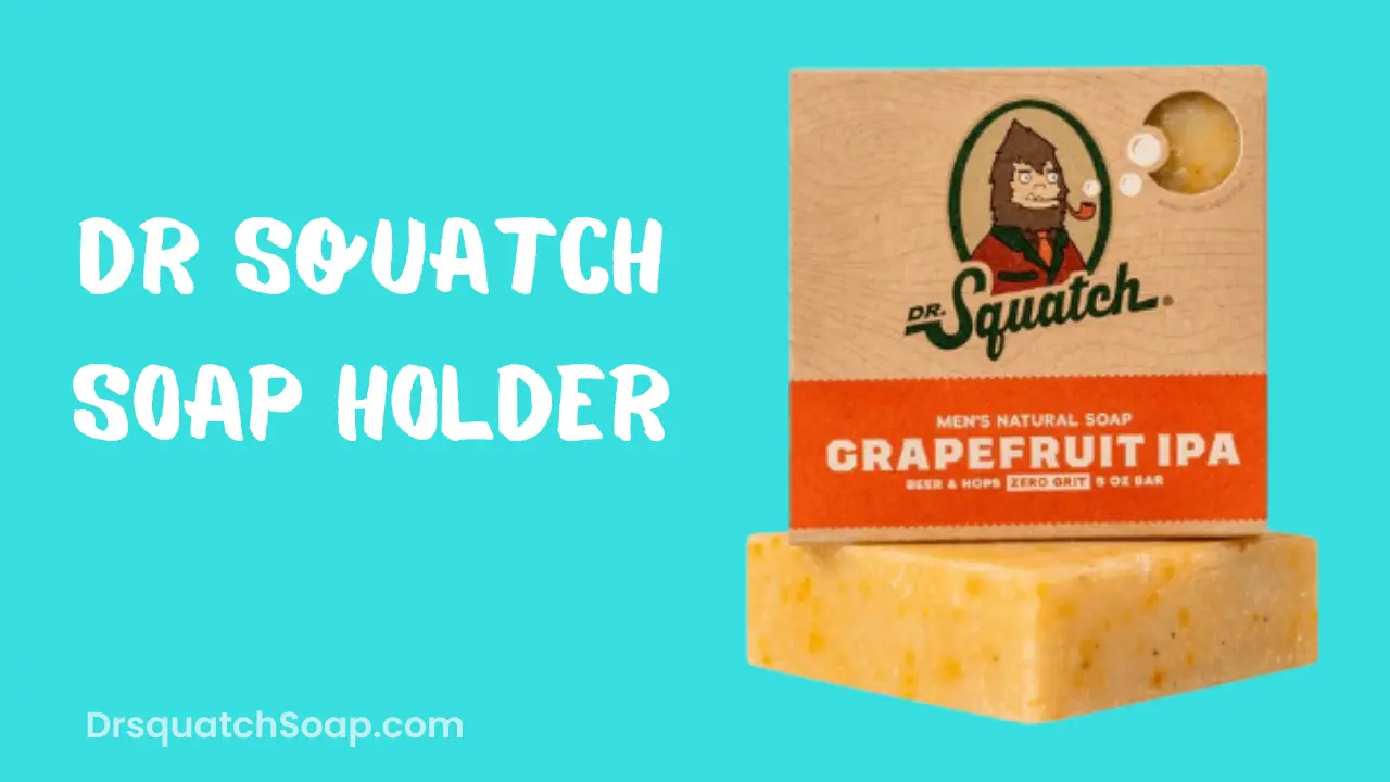 Dr Squatch Soap Holder