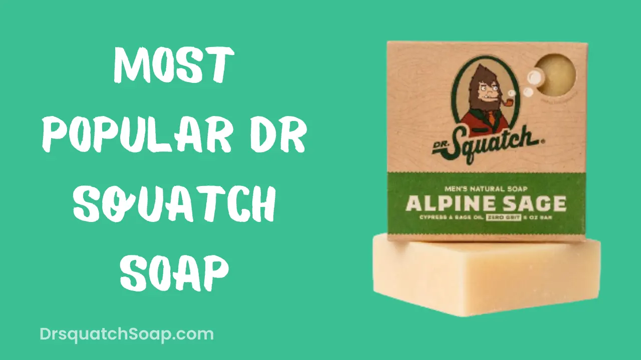 Most Popular Dr Squatch Soap
