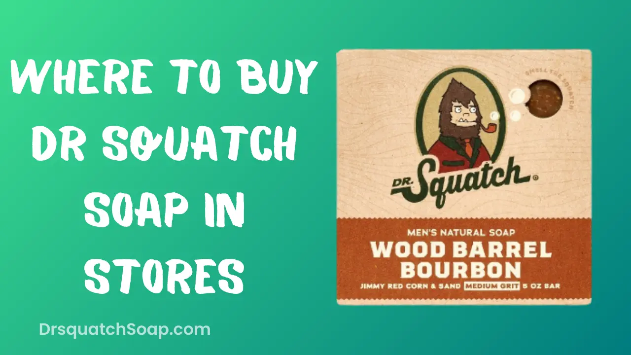 Where To Buy Dr Squatch Soap In Stores