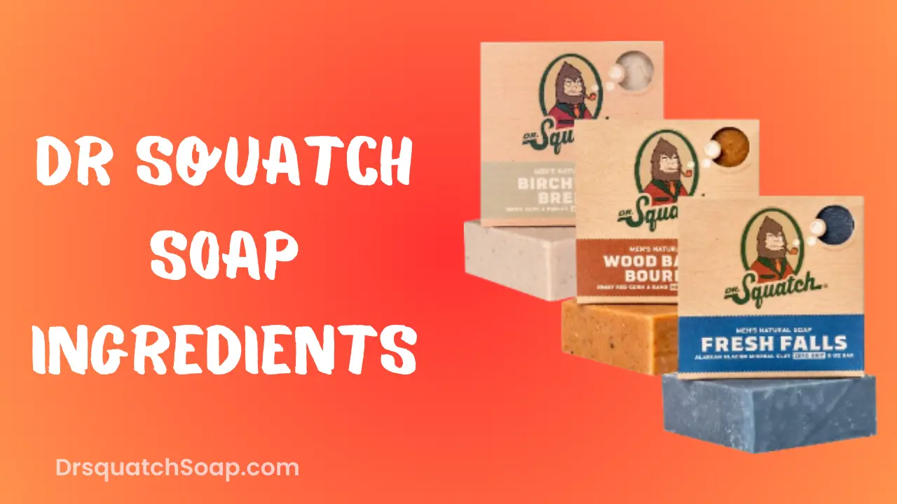 Dr Squatch Soap Ingredients
