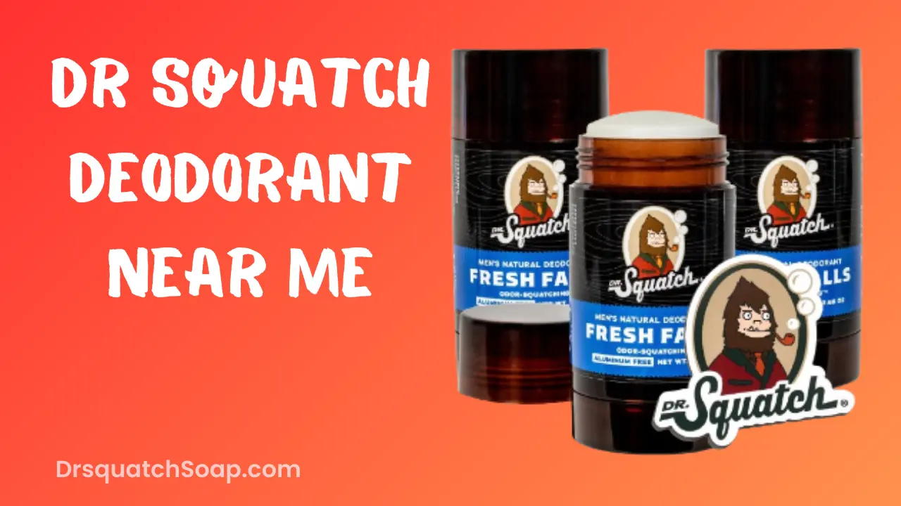 Dr Squatch Deodorant Near Me