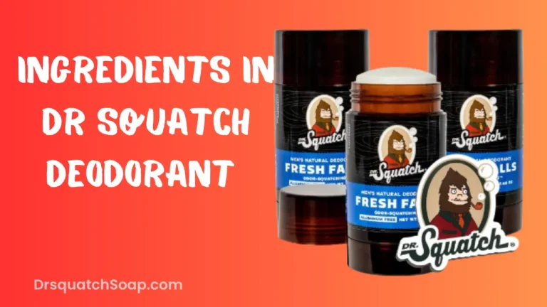 Ingredients In Dr Squatch Deodorant